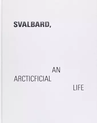 Svalbard - An Arcticficial Life cover