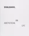 Svalbard - An Arcticficial Life cover