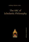 The ABC of Scholastic Philosophy cover