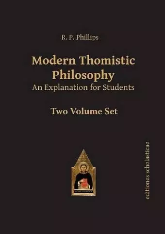 Modern Thomistic Philosophy An Explanation for Students cover