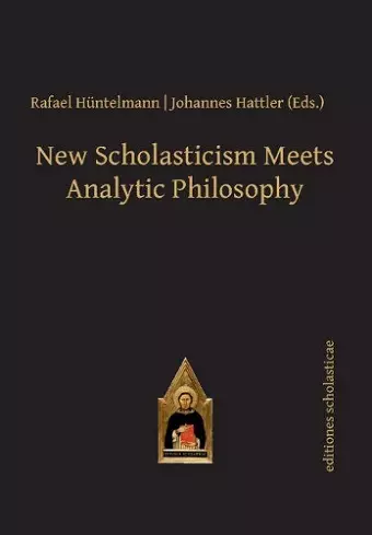 New Scholasticism Meets Analytic Philosophy cover