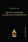 Cognitive Psychology in Early Jesuit Scholasticism cover