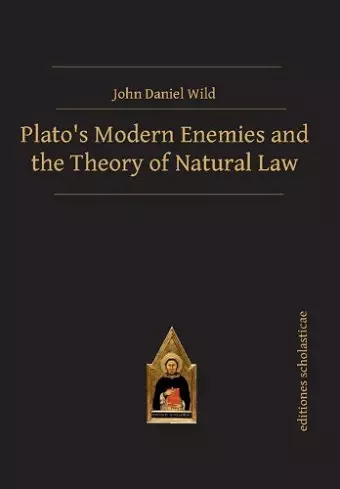 Plato's Modern Enemies and the Theory of Natural Law cover