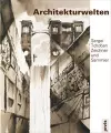 Architekturwelten - Architectural Worlds cover