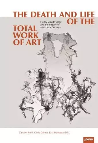 The Death and Life of the total work of art cover