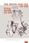The Death and Life of the total work of art cover