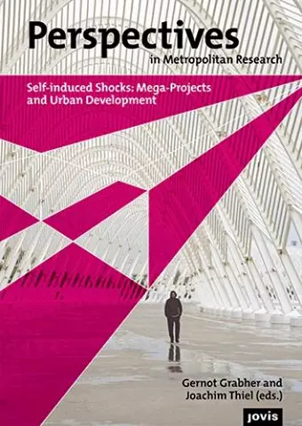 Self-induced Shocks: Mega-Projects and Urban Development cover