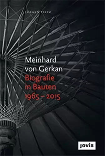 Meinhard von Gerkan – Biografie in Bauten 1965–2015 cover