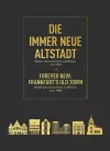 Die immer Neue Altstadt / Forever New: Frankfurt’s Old Town cover