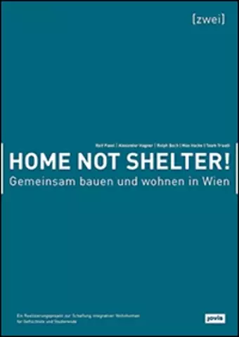 Home not Shelter! 2 Gemeinsam bauen und wohnen in Wien cover