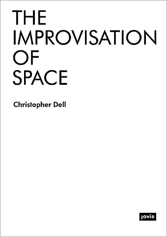 The Improvisation of Space cover