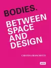 Bodies. Between Space and Design cover