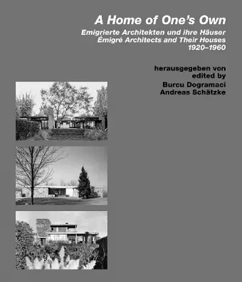 Home of Ones Own / Emigrierte Architekten und ihre Hauser cover