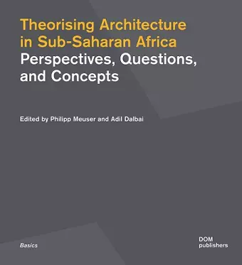 Theorising Architecturein Sub-Saharan Africa cover