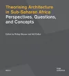 Theorising Architecture in Sub-Saharan Africa cover