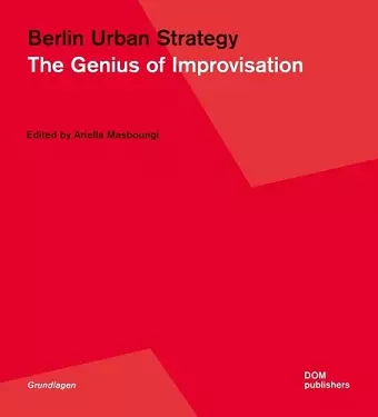 Berlin Urban Strategy: The Genius of Improvisation cover