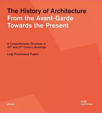 The History of Architecture: From the Avant-Garde Towards the Present cover