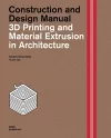 3D Printing and Material Extrusion in Architecture cover