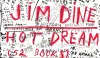 Jim Dine: Hot Dream cover