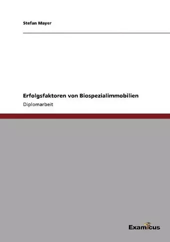 Erfolgsfaktoren von Biospezialimmobilien cover