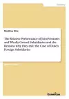 The Relative Performance of Joint Ventures and Wholly-Owned Subsidiaries and the Reasons why they exit cover