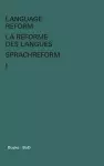 Language Reform - La réforme des langues - Sprachreform / Language Reform - La réforme des langues - Sprachreform Volume I cover