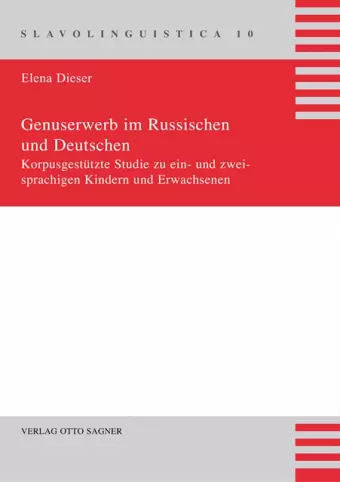 Genuserwerb Im Russischen Und Deutschen. Korpusgestuetzte Studie Zu Ein- Und Zweisprachigen Kindern Und Erwachsenen cover