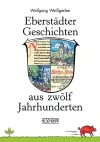 Eberstädter Geschichten aus zwölf Jahrhunderten cover