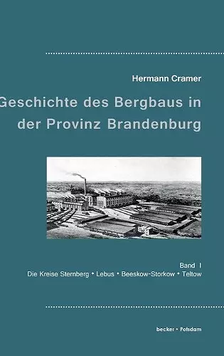 Beiträge zur Geschichte des Bergbaus in der Provinz Brandenburg cover