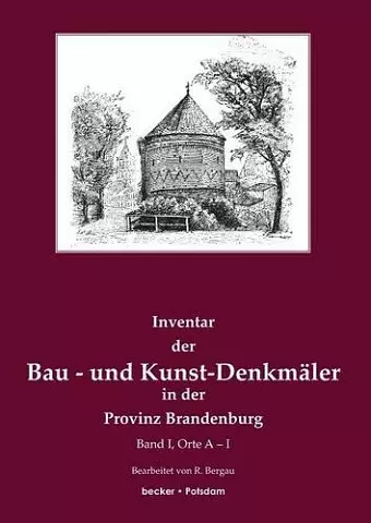 Inventar der Bau- und Kunst-Denkmäler in der Provinz Brandenburg cover