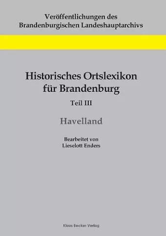 Historisches Ortslexikon für Brandenburg, Teil III, Havelland cover