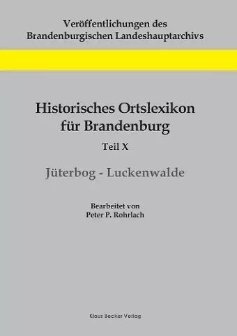 Historisches Ortslexikon für Brandenburg, Teil X, Jüterbog-Luckenwalde cover