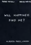 Will Happiness Find Me? cover