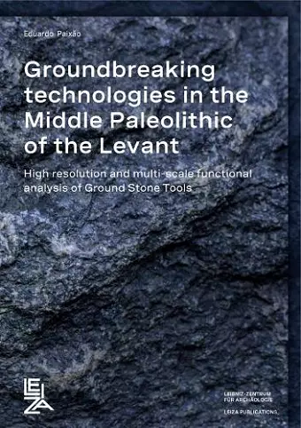 Groundbreaking Technologies in the Middle Paleolithic of the Levant cover