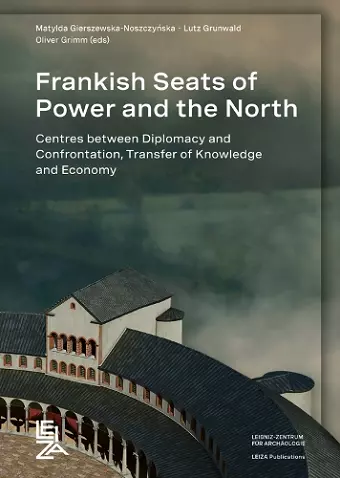 Frankish Seats of Power and the North cover