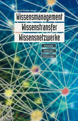 Wissensmanagement, Wissenstransfer, Wissensnetzwerke cover