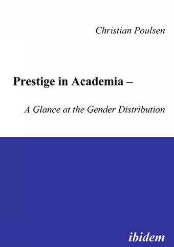 Prestige in Academia - A Glance at the Gender Distribution cover