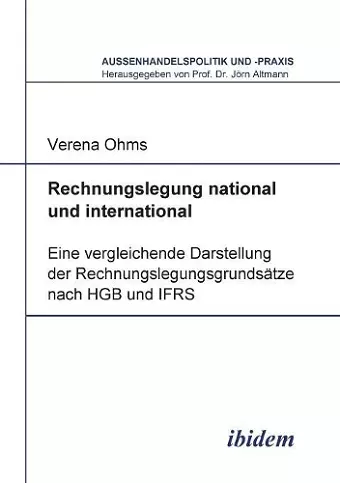 Rechnungslegung national und international. Eine vergleichende Darstellung der Rechnungslegungsgrunds�tze nach HGB und IFRS cover