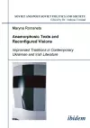 Anamorphosic Texts and Reconfigured Visions. Improvised Traditions in Contemporary Ukrainian and Irish Literature cover