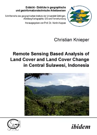 Remote Sensing Based Analysis of Land Cover and Land Cover Change in Central Sulawesi, Indonesia cover
