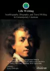 Life Writing. Contemporary Autobiography, Biography, and Travel Writing. Proceedings of a Symposium Held by the Department of American Culture and Literature Halic University, Istanbul, 19-21 April 2006 cover