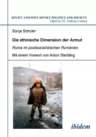 Die ethnische Dimension der Armut. Roma im postsozialistischen Rum�nien cover