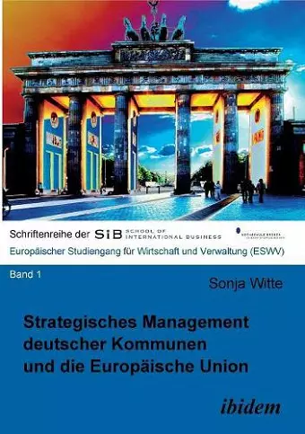 Strategisches Management deutscher Kommunen und die Europ�ische Union. cover