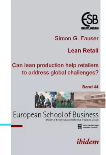 Lean Retail. Can lean production help retailers to address global challenges? cover