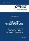 Malta and the European Union. A small island state and its way into a powerful community cover