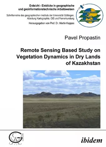 Remote Sensing Based Study on Vegetation Dynamics in Dry Lands of Kazakhstan cover