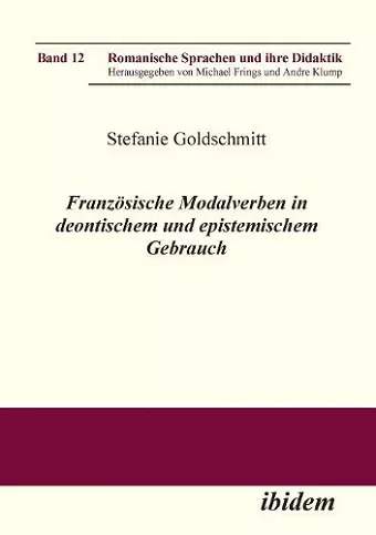 Franz�sische Modalverben in deontischem und epistemischem Gebrauch. cover