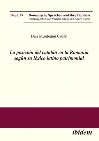 La posición del catalán en la Romania según su léxico latino patrimonial. cover