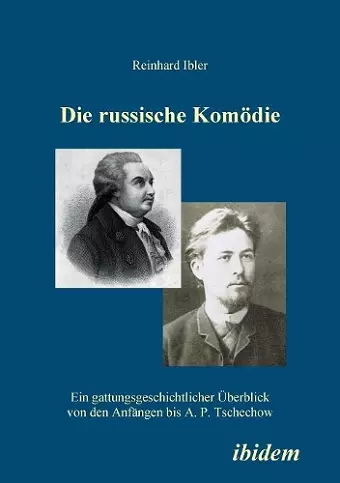 Die russische Komödie. Ein gattungsgeschichtlicher Überblick von den Anfängen bis A. P. Tschechow cover