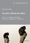 40 Jahre 'Planet der Affen'. Reihen- und Zeitgeistkompatibilit�t - �ber Erfolg und Misserfolg von Adaptionen cover